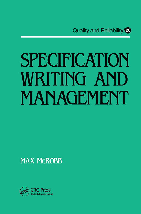 Cover for Max Mcrobb · Specification Writing and Management - Quality and Reliability (Paperback Book) (2020)