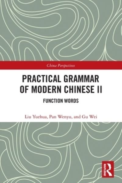 Cover for Gu Wei · Practical Grammar of Modern Chinese II: Function Words - Chinese Linguistics (Taschenbuch) (2022)