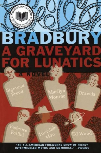 Cover for Ray D Bradbury · A Graveyard for Lunatics (Paperback Book) [1st edition] (2001)