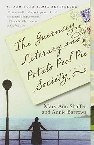 The Guernsey Literary and Potato Peel Pie Society: A Novel - Mary Ann Shaffer - Bücher - Random House Publishing Group - 9780385341004 - 5. Mai 2009