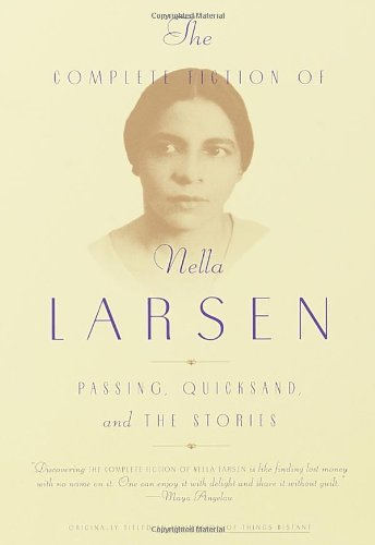 The Complete Fiction of Nella Larsen: Passing, Quicksand, and The Stories - Nella Larsen - Books - Random House USA Inc - 9780385721004 - November 6, 2001