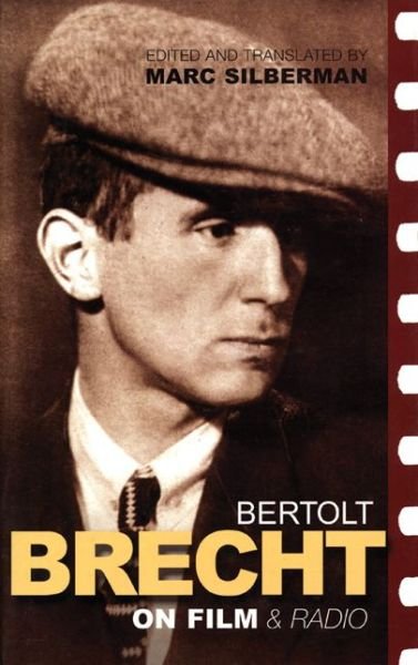 Cover for Bertolt Brecht · Brecht On Film &amp; Radio - Diaries, Letters and Essays (Gebundenes Buch) (2000)