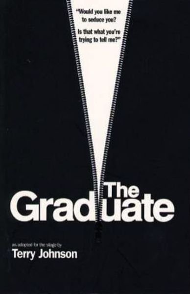 The Graduate - Modern Plays - Terry Johnson - Boeken - Bloomsbury Publishing PLC - 9780413754004 - 13 april 2000