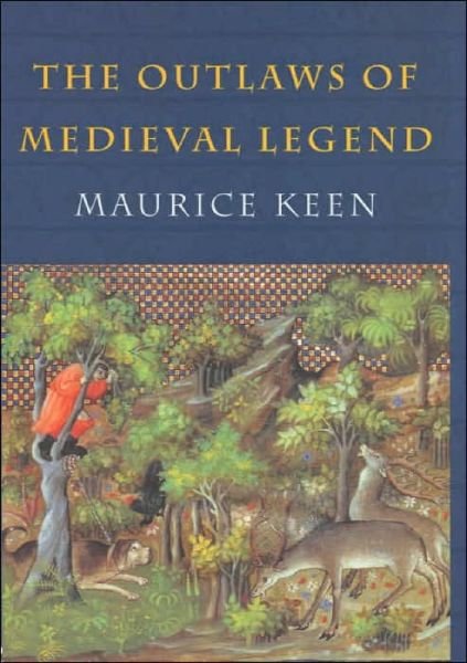 Cover for Maurice Keen · The Outlaws of Medieval Legend (Taschenbuch) (2000)