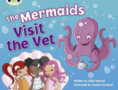 Bug Club Guided Fiction Year 1 Blue B The Mermaids Visit the Vet - BUG CLUB - Celia Warren - Książki - Pearson Education Limited - 9780435914004 - 10 sierpnia 2010