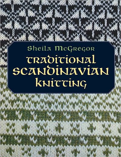 Cover for Sheila Mcgregor · Traditional Scandinavian Knitting - Dover Knitting, Crochet, Tatting, Lace (Paperback Bog) (2004)