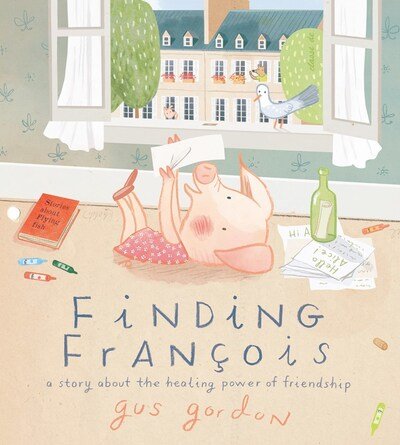 Cover for Gus Gordon · Finding Francois: A Story about the Healing Power of Friendship (Hardcover Book) (2020)