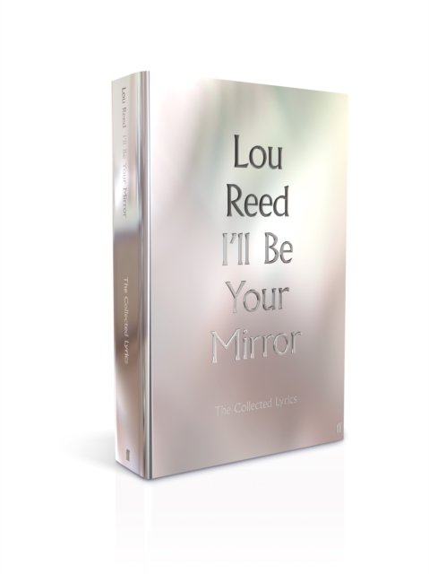 Cover for Lou Reed · Ill Be Your Mirror (Gebundenes Buch) (2019)