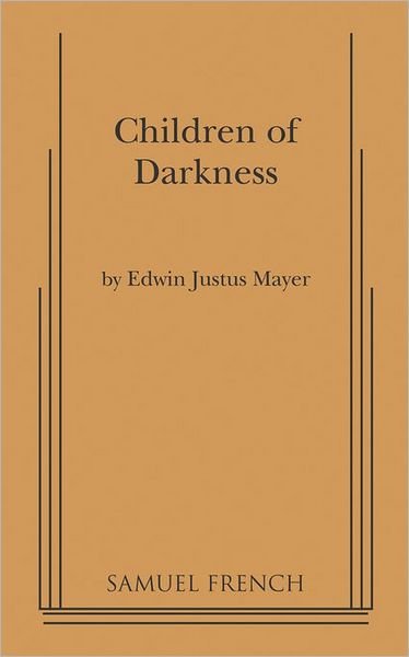 Cover for Edwin Justus Mayer · Children of Darkness (Paperback Book) (2010)