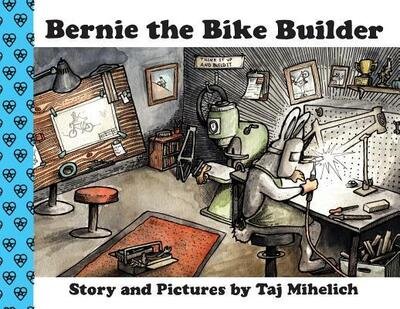 Cover for Taj L Mihelich · Bernie the Bike Builder (Paperback Book) (2019)