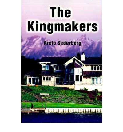 Cover for Arelo Sederberg · The Kingmakers (Pocketbok) (2000)