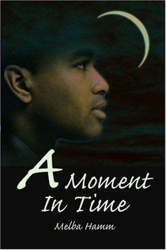 Cover for Aurolyn Hamm · A Moment in Time (Paperback Book) (2003)