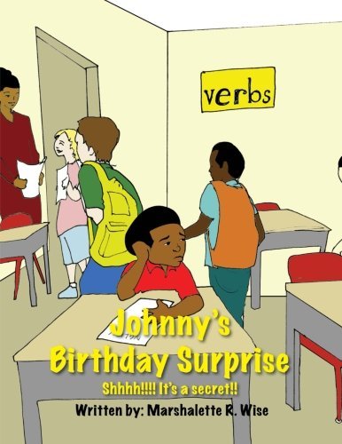 Cover for Marshalette R. Wise · Johnny's Birthday Surprise: Shhhh!!!! It's a Secret! (Paperback Book) (2012)