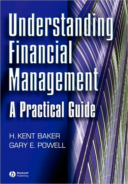 Cover for Baker, H. Kent (American University) · Understanding Financial Management: A Practical Guide (Paperback Book) (2005)