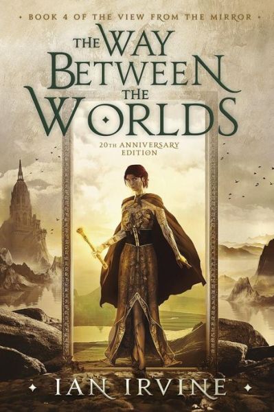 Cover for Ian Irvine · The Way Between the Worlds (Paperback Book) (2018)