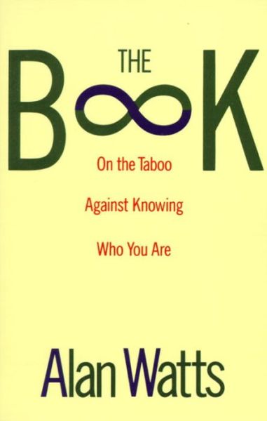 Cover for Alan Watts · The Book: On the Taboo Against Knowing Who You Are (Pocketbok) [Vintage Books edition] (1989)