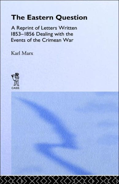 Cover for Karl Marx · The Eastern Question (Hardcover bog) [Lm. New Issue of 1897 edition] (1994)