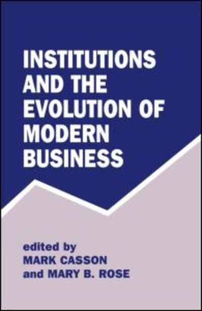 Cover for Mark Casson · Institutions and the Evolution of Modern Business (Paperback Book) (1998)