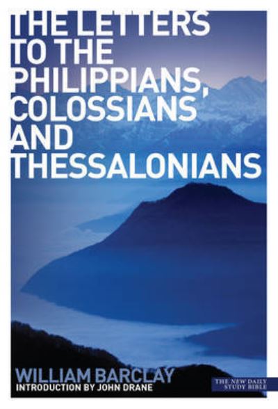 Cover for William Barclay · The Letters to the Philippians, Colossians and Thessalonians - New Daily Study Bible (Paperback Book) [Revised edition] (2010)