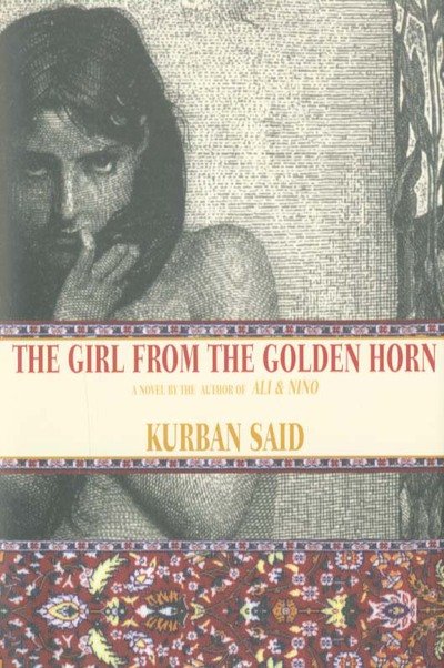 Cover for Kurban Said · The Girl from the Golden Horn (Paperback Book) (2005)