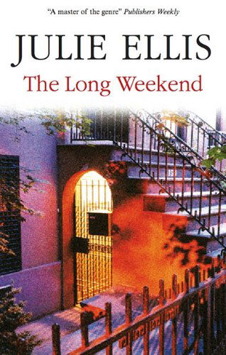 Cover for Julie Ellis · The Long Weekend (Hardcover Book) [Large Type / Large Print edition] (2011)