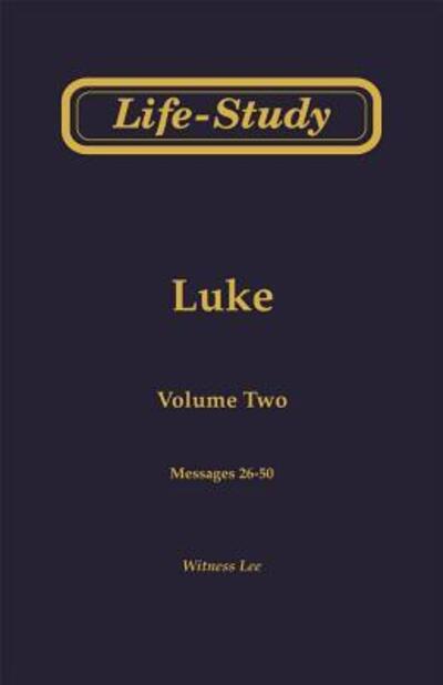 Cover for Witness Lee · Life-study of Luke, Vol. 2 (Messages 26-50) (Paperback Book) (2001)