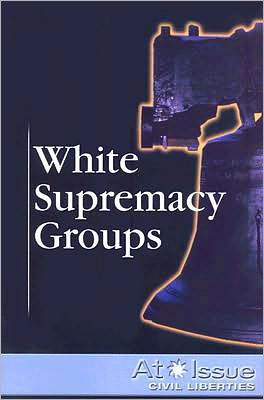 Cover for Mitchell Young · White Supremacy Groups (At Issue Series) (Taschenbuch) (2007)