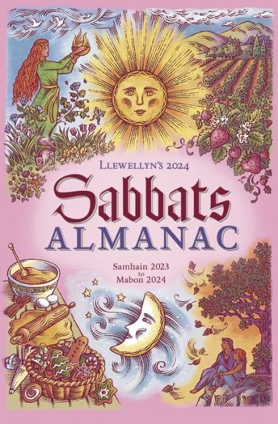 Cover for Ltd, Llewellyn Worldwide, · Llewellyn's 2024 Sabbats Almanac: Samhain 2023 to Mabon 2024 (Paperback Book) (2023)