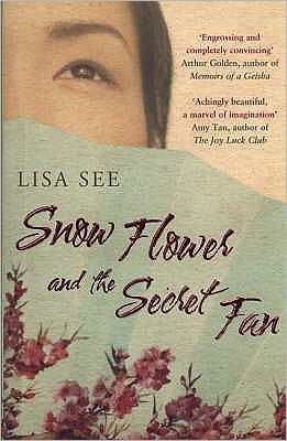 Cover for Lisa See · Snow Flower and the Secret Fan (Paperback Bog) [New edition] (2007)