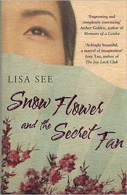 Cover for Lisa See · Snow Flower and the Secret Fan (Paperback Book) [New edition] (2007)