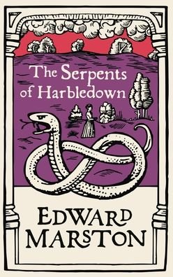Cover for Edward Marston · The Serpents of Harbledown: A gripping medieval mystery from the bestselling author - Domesday (Paperback Bog) (2021)