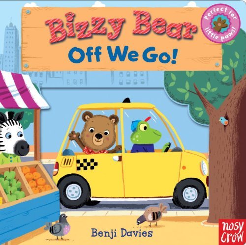 Cover for Nosy Crow · Bizzy Bear: off We Go! (Kartonbuch) [Act Nov Br edition] (2012)