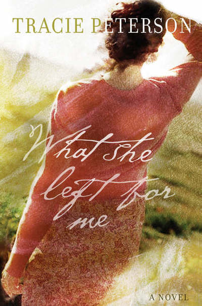 Cover for Tracie Peterson · What She Left for ME (Hardcover Book) [Large type / large print edition] (2005)