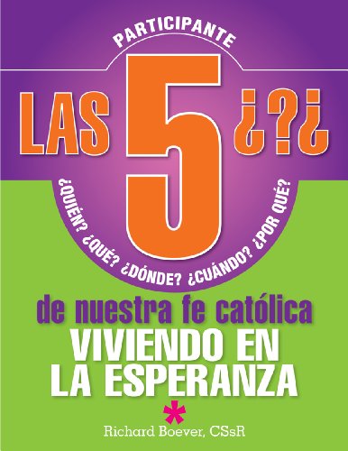 Cover for Rev Richard Boever Cssr  Phd · Las 5 Preguntas P: Viviendo en La Espera: Quién, Qué, Dónde, Cuándo, Por Qué...viviendo en La Esperanza (5 De Nuestra Fe Catolica) (Spanish Edition) (Paperback Book) [Spanish edition] (2012)