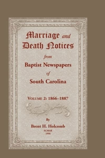 Cover for Brent Holcomb · Marriage and Death Notices from Baptist Newspapers of South Carolina, Volume 2 (Paperback Book) (2021)
