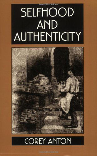 Cover for Corey Anton · Selfhood and Authenticity (Paperback Book) (2001)