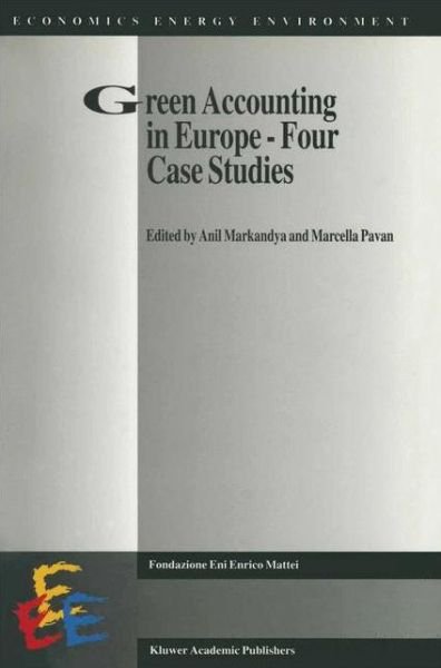 Cover for Anil Markandya · Green Accounting in Europe - Four case studies - Economics, Energy and Environment (Paperback Bog) [Softcover reprint of the original 1st ed. 1999 edition] (1999)