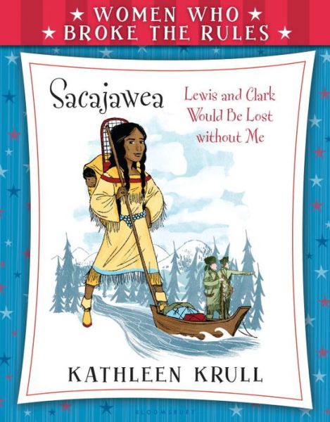 Cover for Kathleen Krull · Women Who Broke the Rules: Sacajawea (Paperback Book) (2015)