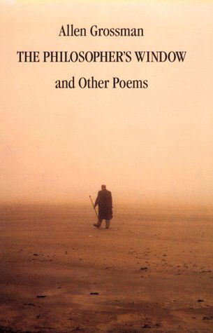 Cover for Allen Grossman · The Philosopher's Window: and Other Poems (Paperback Book) (1995)