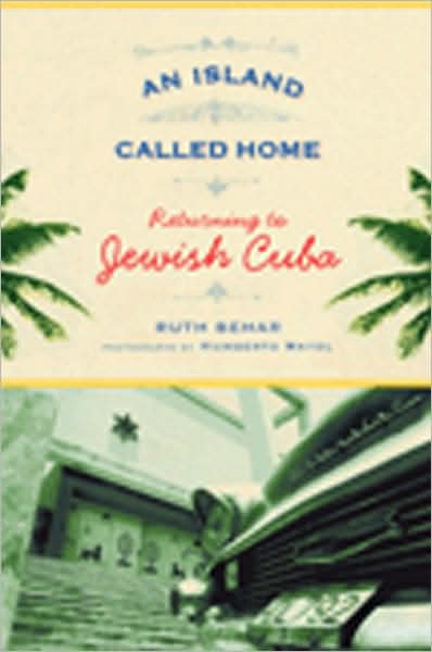 Cover for Ruth Behar · An Island Called Home: Returning to Jewish Cuba (Paperback Book) (2009)