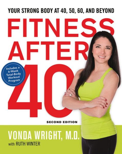 Cover for Ruth Winter · Fitness After 40: Your Strong Body at 40, 50, 60, and Beyond (Paperback Book) (2015)