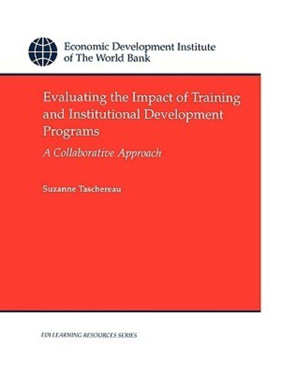Cover for Suzanne Taschereau · Evaluating the Impact of Training and Institutional Development Programs: a Collaborative Approach (Wbi Learning Resources Series) (Taschenbuch) (1998)