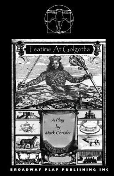 Cover for Mark Chrisler · Teatime at Golgotha (Paperback Book) (2014)