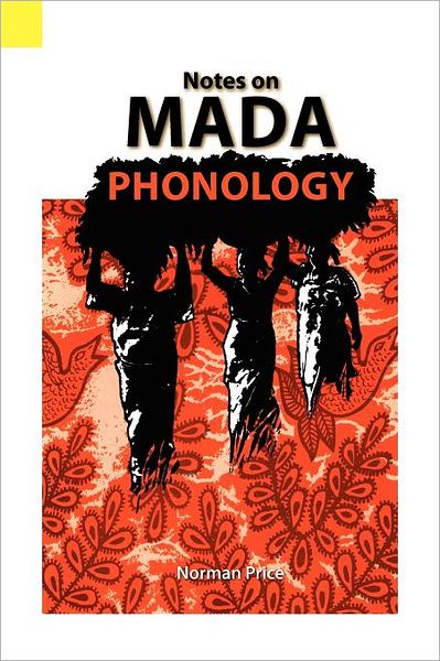 Cover for Norman Price · Notes on Mada Phonology (Language Data, African Series, Vol. 23) (Paperback Book) (1989)