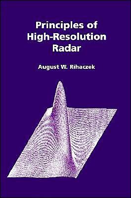 August W. Rihaczek · Principles of High-resolution Radar (Hardcover bog) (1996)