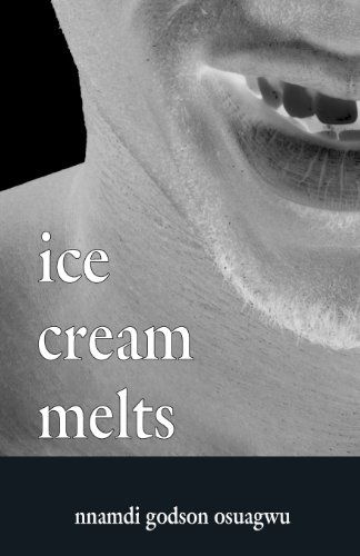 Ice Cream Melts - Nnamdi Godson Osuagwu - Kirjat - Ice Cream Melts Publishing - 9780979748004 - perjantai 24. heinäkuuta 2009