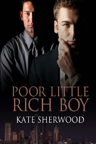 Cover for Kate Sherwood · Poor Little Rich Boy (Pocketbok) (2012)