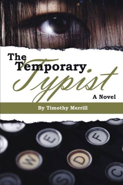 Cover for Timothy Merrill · Temporary Typist (Book) (2013)