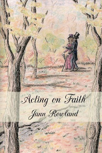 Cover for Jann M Rowland · Acting on Faith (Paperback Book) (2013)