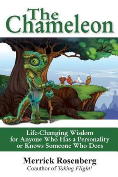 Cover for Merrick Rosenberg · The Chameleon: Life-Changing Wisdom for Anyone Who Has a Personality or Knows Someone Who Does (Paperback Book) (2016)